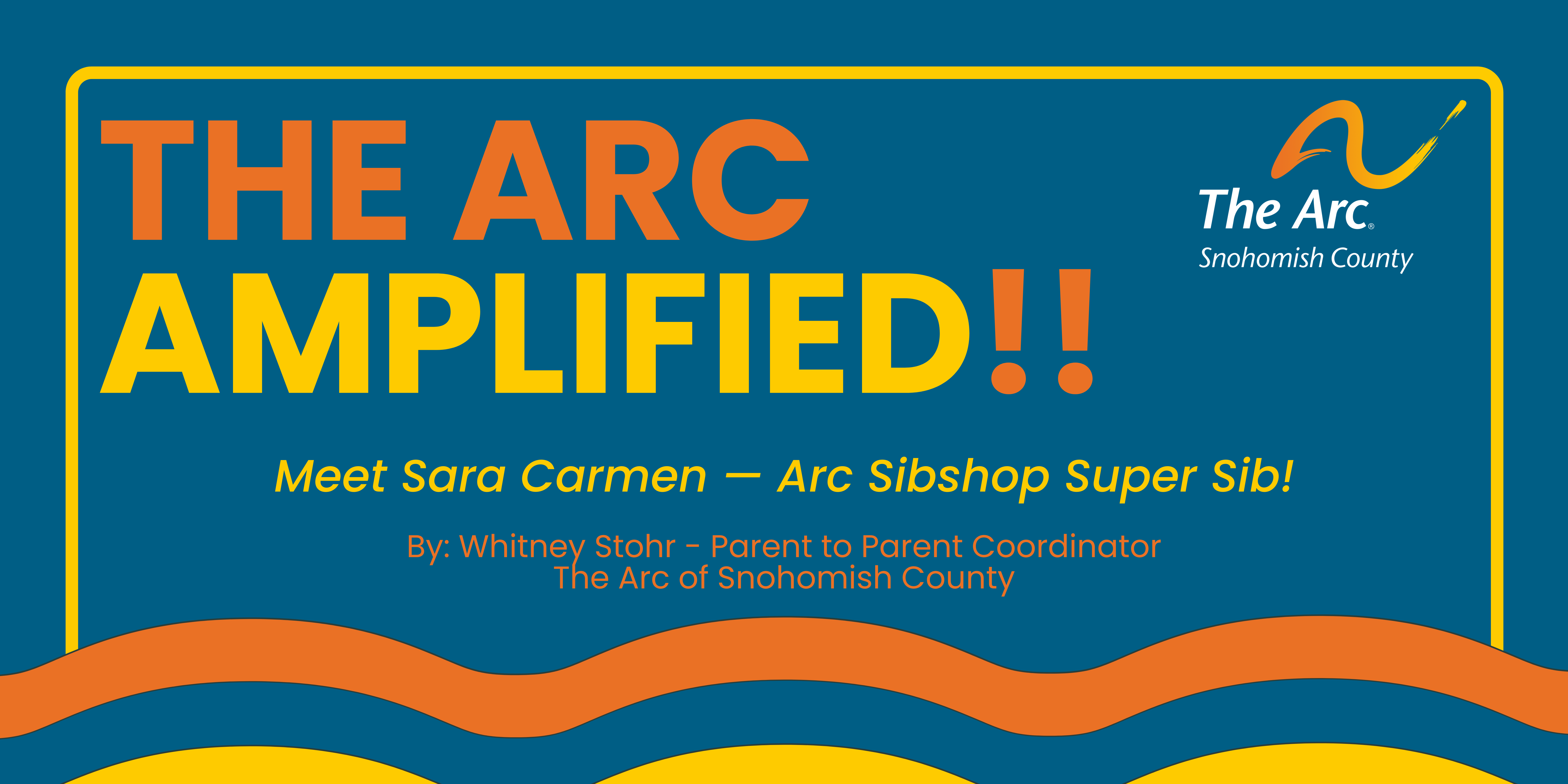 65. Sibling Story Sara Carmen The Arc Amplified